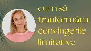 Cum transformăm convingerile limitative #dezvoltarepersonala #dezvoltare #cunoastere