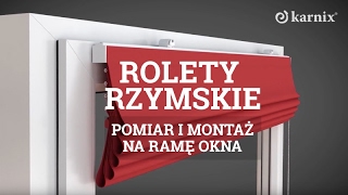 Rolety Rzymskie - Bezinwazyjny montaż na ramę okna.