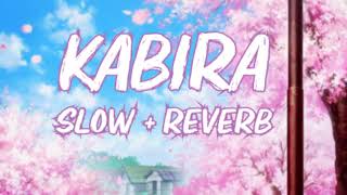 Kabira 🎵 Slowed and Reverb 🎶 (Pritam, Ranbir Kapoor, Deepika Padukone) Yeh Jawaani Hai Deewani