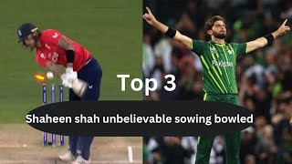 Shaheen shah top 3 bowled