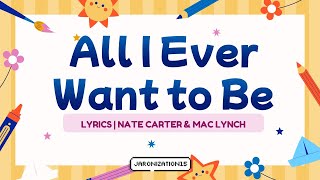 All I Ever Want to Be  ( Lord, Be Glorified ) - Lyrics  | Nate Carter and Mac Lynch