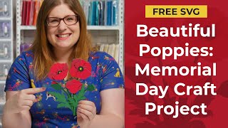 Free Flower SVG | Beautiful Remembrance Day Crafts with Poppies