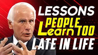 10 Lessons Men Learn Too Late In Life (Must Know) - Jim Rohn Discipline