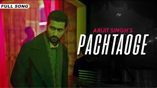 Pachtaoge Full Song HD Lyrical | Arijit Singh | Vicky Kaushal, Nora Fatehi |Jaani, B Praak