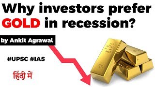 Why investors prefer GOLD in recession? 5 reasons people invest in Gold, Current Affairs 2020 #UPSC