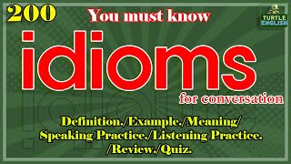 "Learn English: English Idioms with a Native Speaker " - 200 Idioms for Fluent English