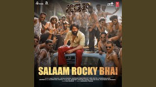 Salaam Rocky Bhai (From "Kgf Chapter 1")