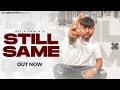 STILL SAME : Nitin Damla [ Official MV ]