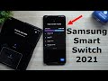 Samsung Smart Switch 2021 - Transfer ALL Your Data. FAST!