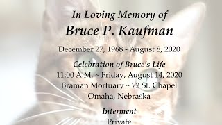Celebrating the Life of Bruce P. Kaufman