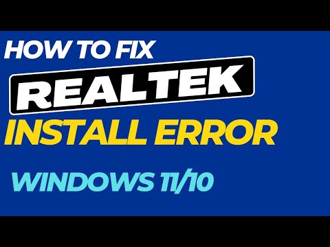 Realtek Semiconductor Corp Extension Install Error in Windows 11 / 10 Fixed