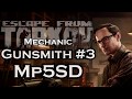 New! Gunsmith Part 3 🔧 MP5 🡆 MP5 SD 🤑 Mechanic task / Escape From Tarkov