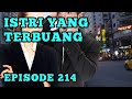 KINAN AKAN MENGABULKAN SEMUA PERMINTAAN GENGNYA !!! istri yang terbuang eps 214