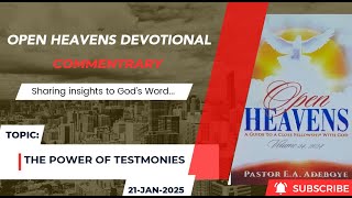 Open Heavens Devotional For Tuesday 21-01-2025 by Pastor E.A Adeboye (The Power of Testimonies)