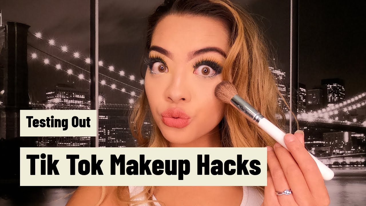 Testing Out Tik Tok Makeup Hacks - YouTube