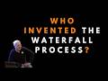 The origins of the waterfall process  - Uncle Bob
