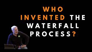 The origins of the waterfall process  - Uncle Bob