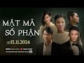 mẬt mÃ sỐ phẬn teaser tẬp 37 phim tình cảm tâm lý xã hội hay nhất 2024