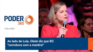 Ao lado de Lula, Gleisi diz que BC \