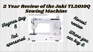 2 Year Review Of The Juki TL2010Q Sewing Machine / Honest Review / Not Sponsored / Small Business