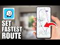 How to Set Waze To Fastest Route (Tutorial 2026)