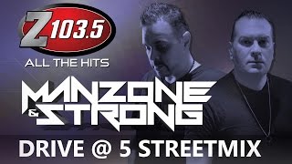 Manzone \u0026 Strong LIVE on the Drive at 5 Streetmix!