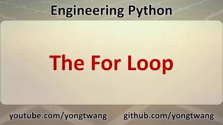 Engineering Python 10A: The For Loop