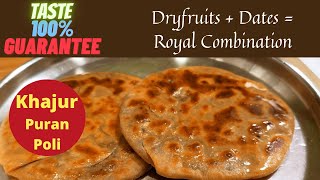 Khajur Puran Poli: Traditional Puran Poli with a twist! - પૂરણપોળી બનાવવાની રીત