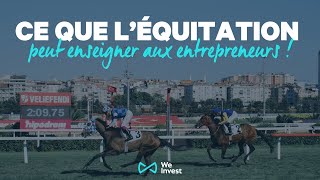 Ce que l'équitation peut enseigner aux entrepreneurs !