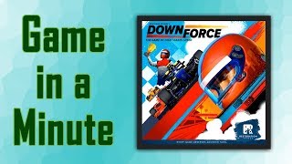 Game in a Minute: Downforce