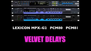 Lexicon MPXG2/PCM80/81 Velvet Delays