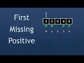 Coding Interview Problem - First Missing Positive