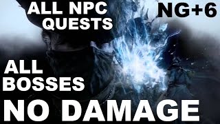 Bloodborne - All Bosses NO HIT / NO DAMAGE Run + All NPC Questlines - NG+6