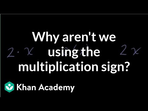 Why aren't we using the multiplication sign