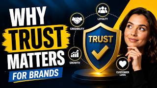 Why Trust Matters for Brands (9 Minutes)