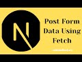 Post Form Data Using Fetch to API | Next.js 14 | React.js