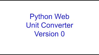 Unit Converter Web Application Version 0 | Learn Python From Scratch 18 | Kovolff