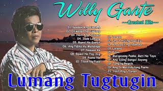 Opm Tagalog Love Songs Best of Willy Garte - Willy Garte  Greatest Hits NON-STOP -  Lumang Tugtugin