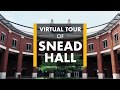 Virtual Tour of Snead Hall