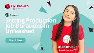 Setting Production Job Durations | Unleashed Inventory Management Training Academy