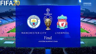 FIFA 20 | Manchester City vs Liverpool - Final UCL UEFA Champions League - Full Match & Gameplay