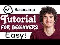 Basecamp Tutorial For Beginners [2023] (Step-By-Step)