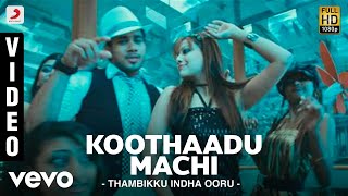 Thambikku Indha Ooru - Koothaadu Machi Video | Dharan Kumar