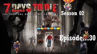 🤢 🤢 7 Days to Die - SE02 - Ep30 - 💀 Our first 2 Shotgun Parts and 3 Tasks #work  💀