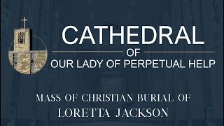 Mass of Christian Burial - Loretta Jackson