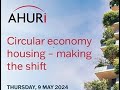 'Housing in a circular economy' and 'Making the shift'