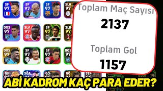 ABİ KADROM KAÇ PARA EDER DE ŞOK MAÇ SAYISI | EFOOTBALL 2025 MOBİLE