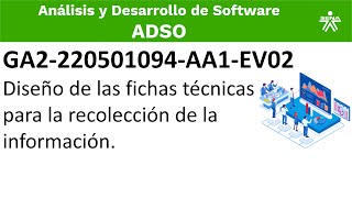 Diseño de las fichas técnicas para la recolección de la información. GA2-220501094-AA1-EV02