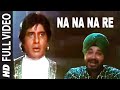 Na Na Na Re Full HD Song | Mrityudaata | Amitabh Bachchan | Daler Mehandi | Sudesh Bhonsle