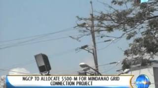 NewsLife: NGCP to allocate $500-M for Mindanao Grid Connection project